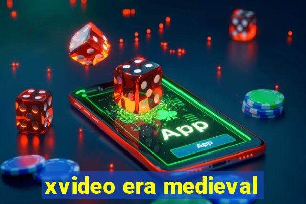 xvideo era medieval